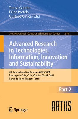 bokomslag Advanced Research in Technologies, Information, Innovation and Sustainability