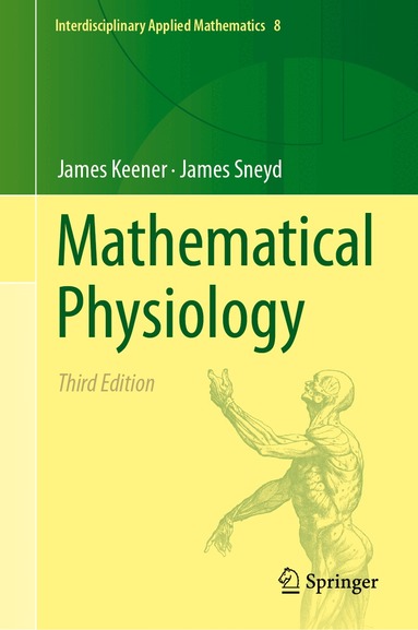 James Keener, James Sneyd - Mathematical Physiology, Inbunden