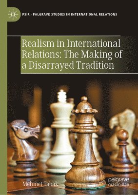 bokomslag Realism in International Relations: The Making of a Disarrayed Tradition