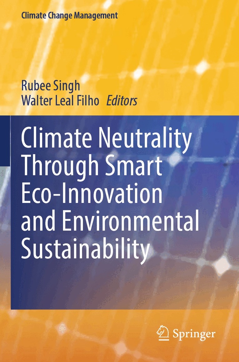 Rubee Singh, Walter Leal Filho - Climate Neutrality Through Smart Eco-Innovation and Environmental Sustainability, Häftad. Tillgänglighet: Lägg i varukorg