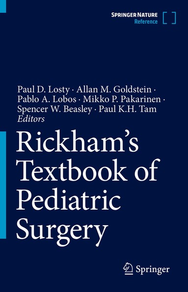Paul D. Losty, Allan M. Goldstein, Pablo A. Lobos, Mikko P. Pakarinen, Spencer W. Beasley, Paul K.H. Tam - Rickham's Textbook of Pediatric Surgery, Inbunden