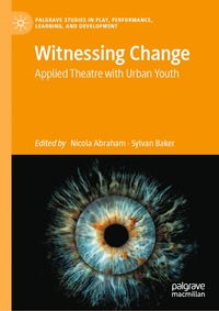 bokomslag Witnessing Change: Applied Theatre and Youth Agency