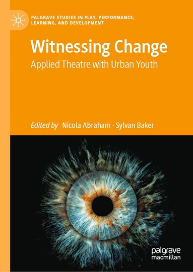 bokomslag Witnessing Change: Applied Theatre and Youth Agency