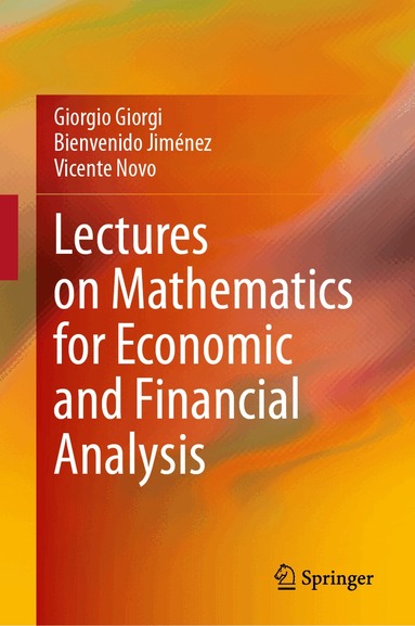 Giorgio Giorgi, Bienvenido Jiménez, Vicente Novo - Lectures on Mathematics for Economic and Financial Analysis, Inbunden
