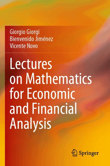 Giorgio Giorgi, Bienvenido Jiménez, Vicente Novo - Lectures on Mathematics for Economic and Financial Analysis, Häftad
