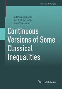 bokomslag Continuous Versions of Some Classical Inequalities