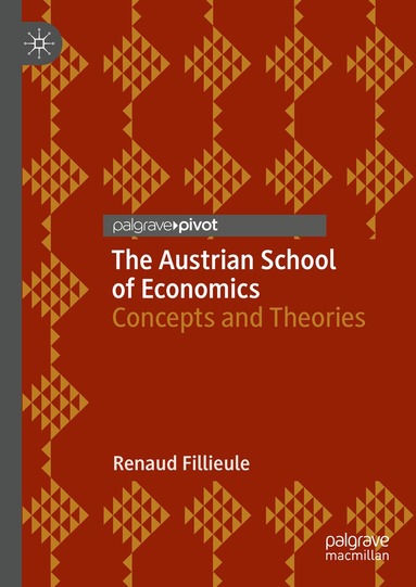 Renaud Fillieule - Austrian School of Economics, Inbunden