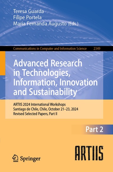 Teresa Guarda, Filipe Portela, Maria Fernanda Augusto - Advanced Research in Technologies, Information, Innovation and Sustainability, Häftad