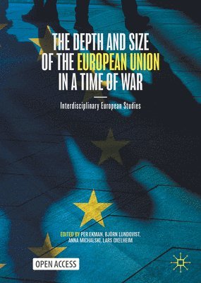 bokomslag The Depth and Size of the European Union in a Time of War