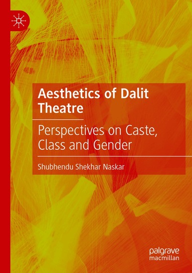 Shubhendu Shekhar Naskar - Aesthetics of Dalit Theatre, Häftad