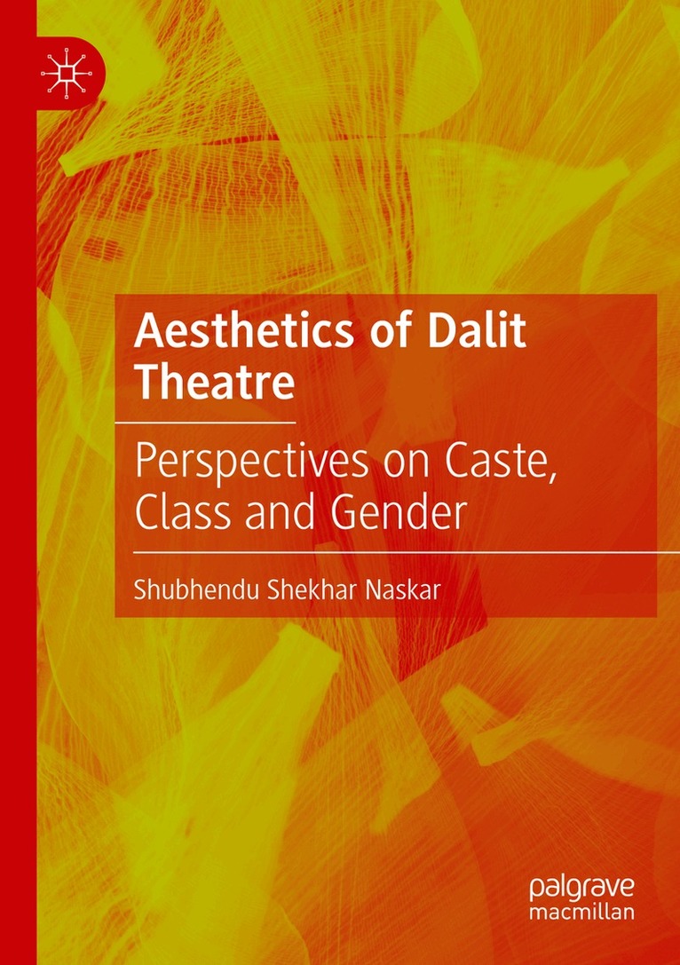 Shubhendu Shekhar Naskar - Aesthetics of Dalit Theatre, Häftad. Tillgänglighet: Lägg i varukorg
