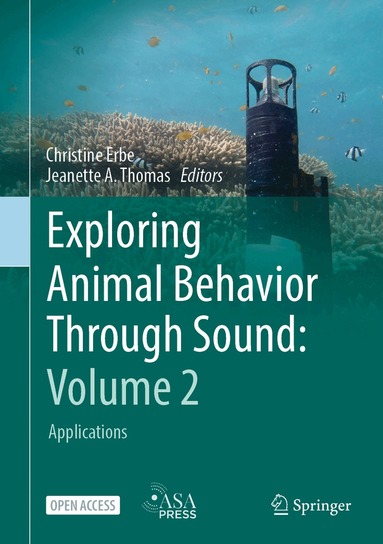 Christine Erbe, Jeanette A. Thomas - Exploring Animal Behavior Through Sound: Volume 2, Inbunden
