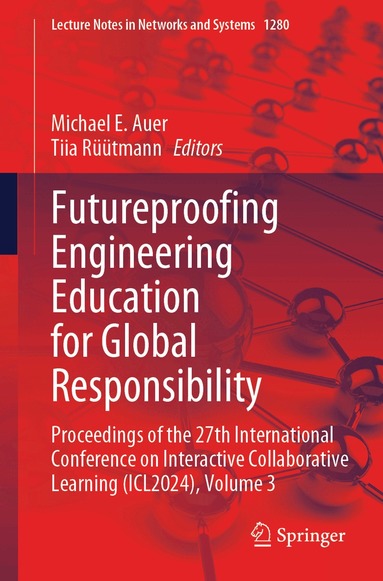 Michael E. Auer, Tiia Rüütmann - Futureproofing Engineering Education for Global Responsibility, Häftad