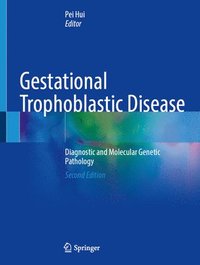 bokomslag Gestational Trophoblastic Disease: Diagnostic and Molecular Genetic Pathology