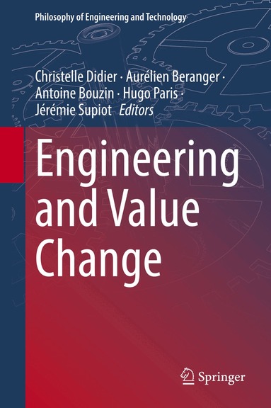 Christelle Didier, Aurélien Béranger, Antoine Bouzin, Hugo Paris, Jérémie Supiot - Engineering and Value Change, Inbunden