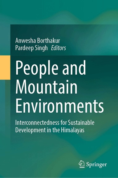 Anwesha Borthakur, Pardeep Singh - People and Mountain Environments, Inbunden