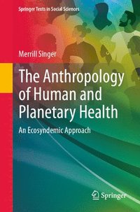 bokomslag The Anthropology of Human and Planetary Health