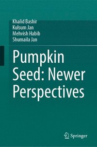 bokomslag Pumpkin Seed: Newer Perspectives