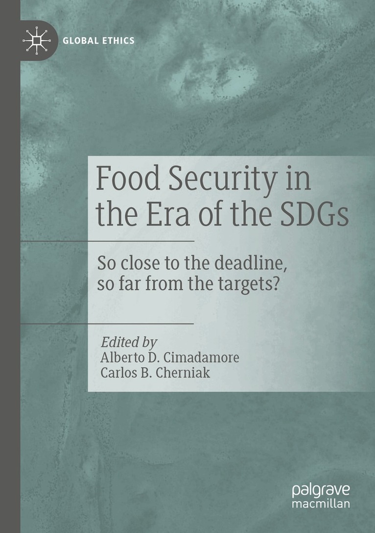 Alberto D. Cimadamore, Carlos B. Cherniak - Food Security in the Era of the SDGs, Häftad