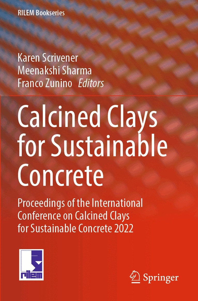 Karen Scrivener, Meenakshi Sharma, Franco Zunino - Calcined Clays for Sustainable Concrete, Häftad