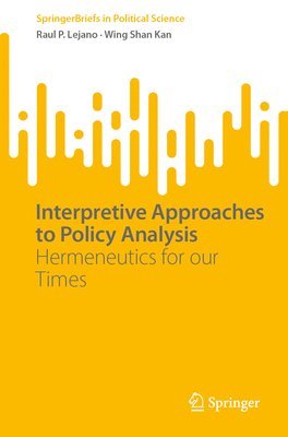 Interpretive Approaches to Policy Analysis 1