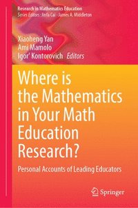 bokomslag Where is the Mathematics in Your Math Education Research?