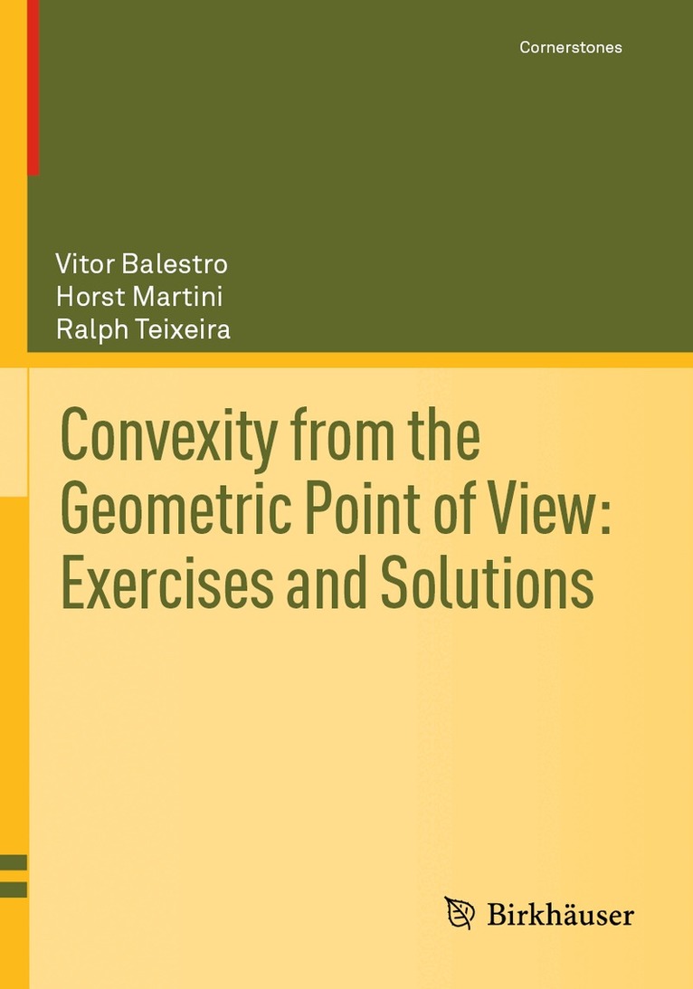 Vitor Balestro, Horst Martini, Ralph Teixeira - Convexity from the Geometric Point of View: Exercises and Solutions, Häftad. Tillgänglighet: Lägg i varukorg