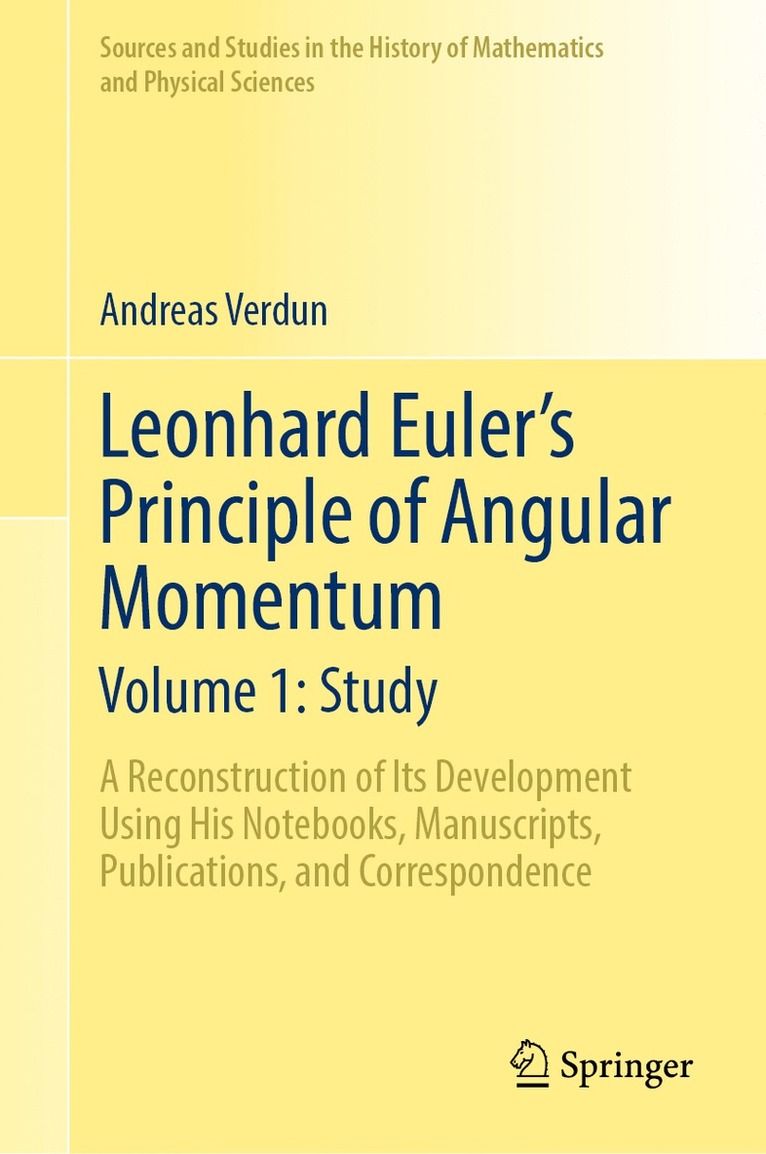 Leonhard Euler’s Principle of Angular Momentum Volume 1: Study