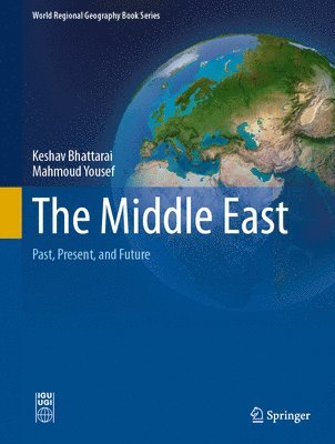 bokomslag The Middle East: Past, Present, and Future