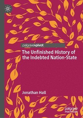 The Unfinished History of the Indebted Nation-State 1