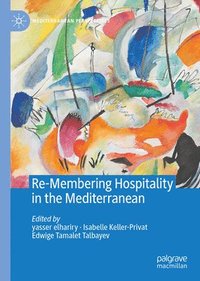 bokomslag Re-Membering Hospitality in the Mediterranean