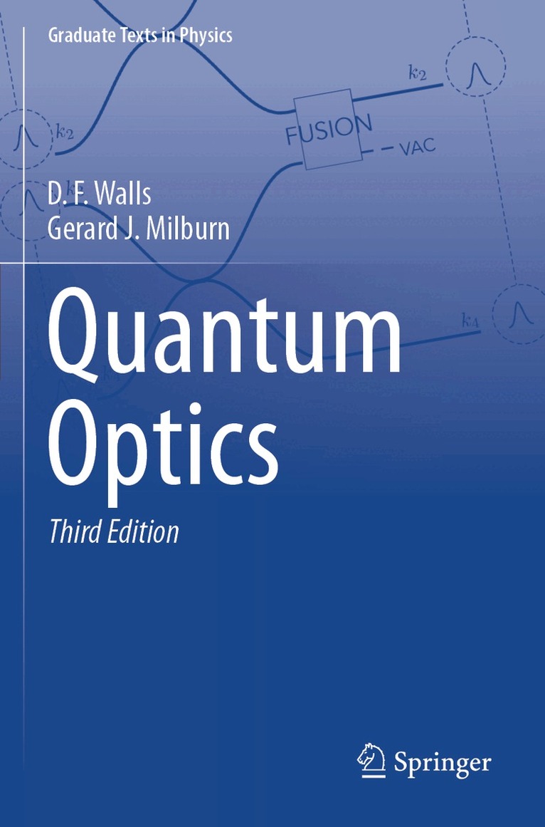 D. F. Walls, Gerard J. Milburn - Quantum Optics, Häftad