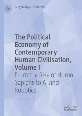 bokomslag Political Economy of Contemporary Human Civilisation, Volume I