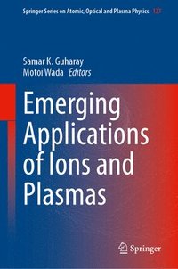 bokomslag Emerging Applications of Ions and Plasmas