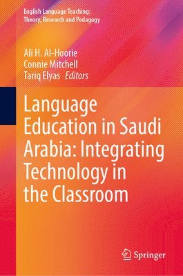 bokomslag Language Education in Saudi Arabia: Integrating Technology in the Classroom