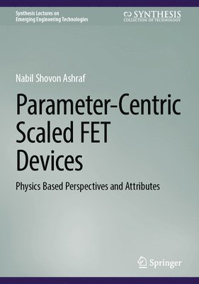 bokomslag Parameter-Centric Scaled FET Devices