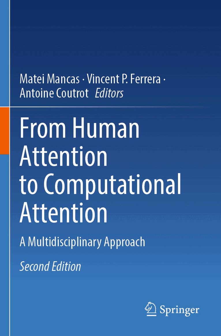 Matei Mancas, Vincent P. Ferrera, Antoine Coutrot - From Human Attention to Computational Attention, Häftad. Tillgänglighet: Lägg i varukorg