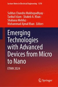 bokomslag Emerging Technologies with Advanced Devices from Micro to Nano