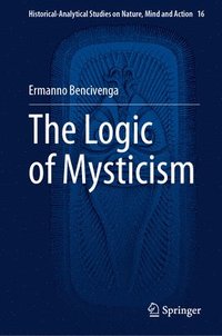 bokomslag The Logic of Mysticism