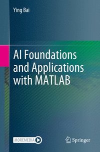 bokomslag AI Foundations and Applications with MATLAB