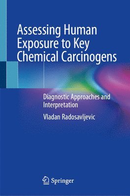 bokomslag Assessing Human Exposure to Key Chemical Carcinogens