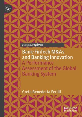 bokomslag Bank-FinTech M&As and Banking Innovation