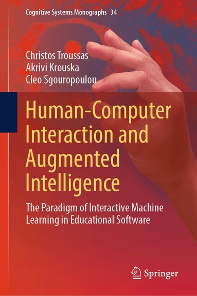 Christos Troussas, Akrivi Krouska, Cleo Sgouropoulou - Human-Computer Interaction and Augmented Intelligence, Inbunden