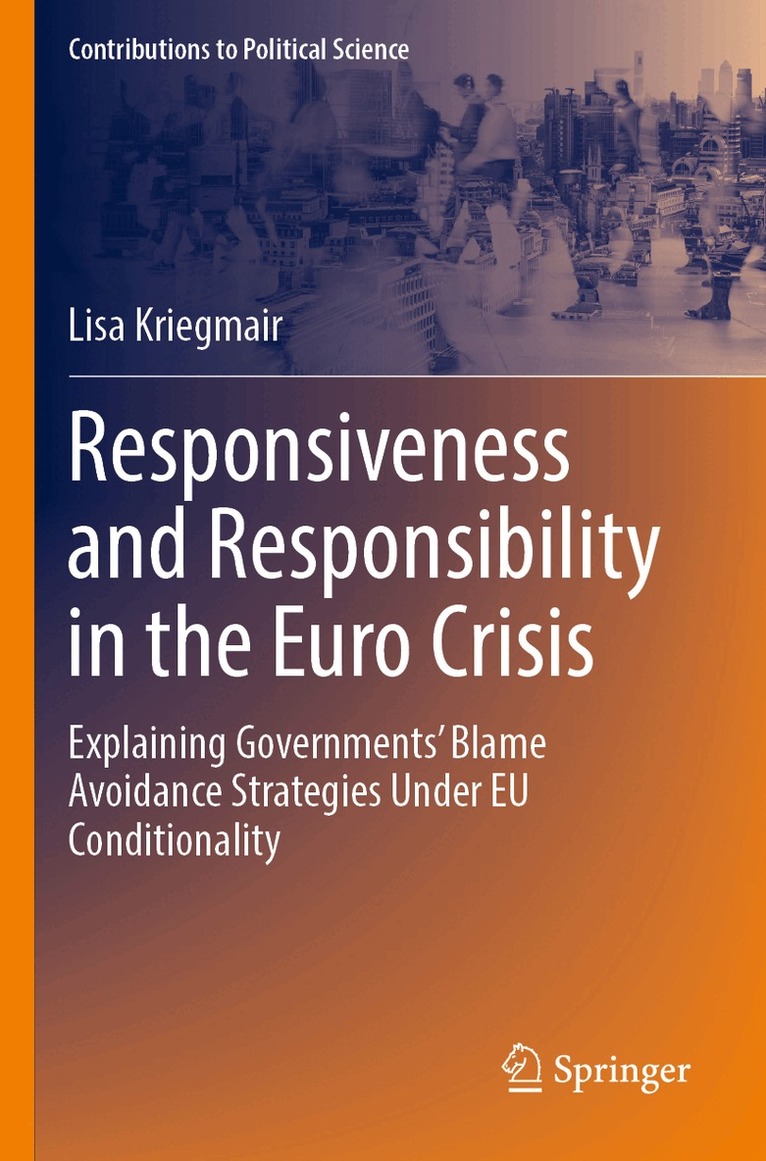 Lisa Kriegmair - Responsiveness and Responsibility in the Euro Crisis, Häftad