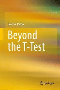 bokomslag Beyond the T-Test