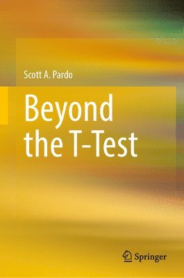 Beyond the T-Test 1