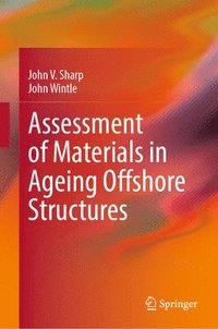 bokomslag Assessment of Materials in Ageing Offshore Structures