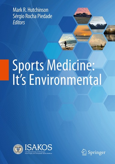 Mark R. Hutchinson, Sérgio Rocha Piedade - Sports Medicine: It's Environmental, Inbunden
