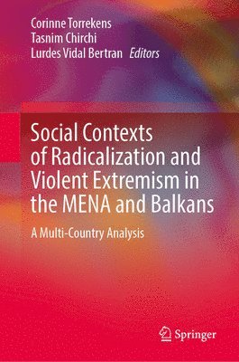 bokomslag Social Contexts of Radicalization and Violent Extremism in the MENA and Balkans