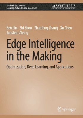 Edge Intelligence in the Making 1